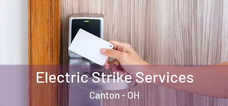  Electric Strike Services Canton - OH