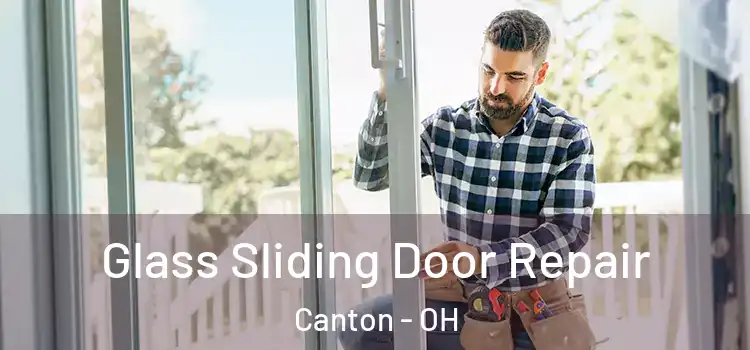Glass Sliding Door Repair Canton - OH